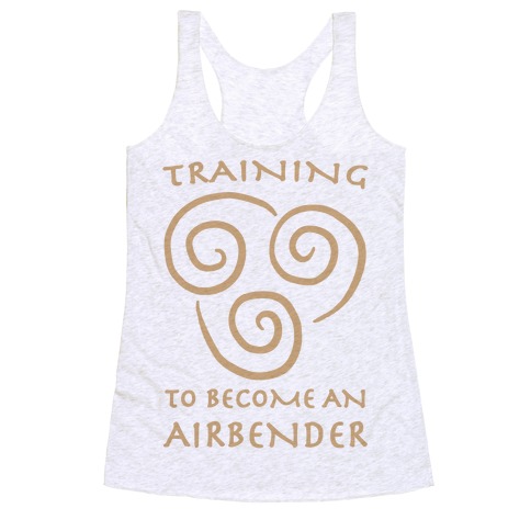 Training to Become An Airbender Racerback Tank Top