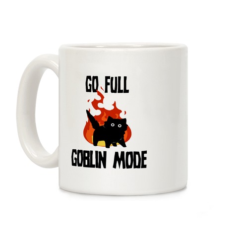 Go Full Goblin Mode Coffee Mug