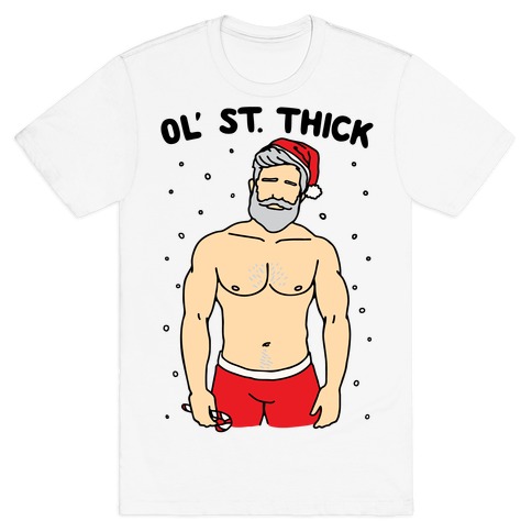 Ol' St. Thick Parody T-Shirt