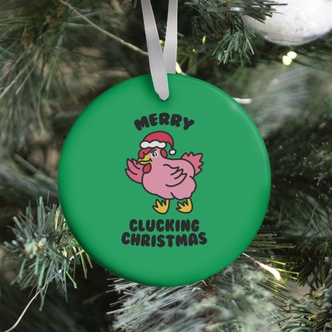 Merry Clucking Christmas Ornament
