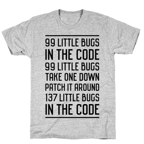 99 Little Bugs in the Code T-Shirt