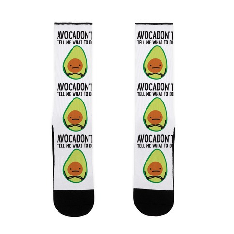 Avocadon't Tell Me What To Do Sock
