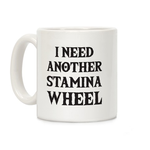 I Need Another Stamina Wheel Zelda Parody Coffee Mug