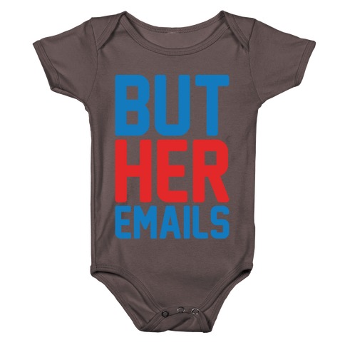 But Her Emails White Print Baby One-Piece