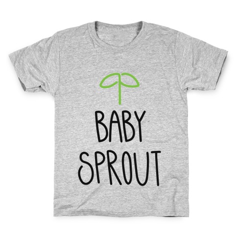 Baby Sprout Kids T-Shirt