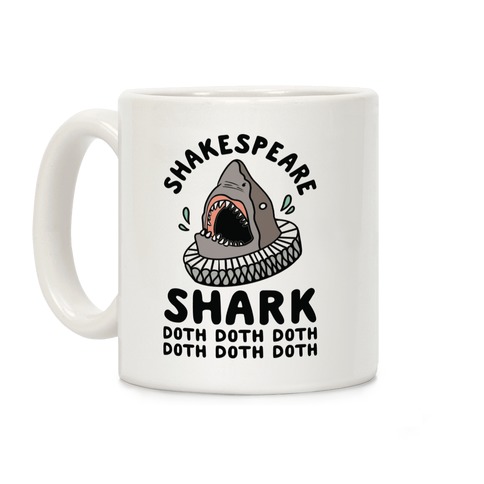 Shakespeare Shark Doth Doth Doth Coffee Mug