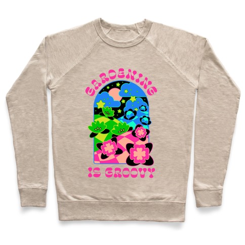Gardening Is Groovy Pullover