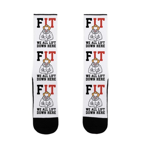 Fit We All Lift Down Here Parody Sock