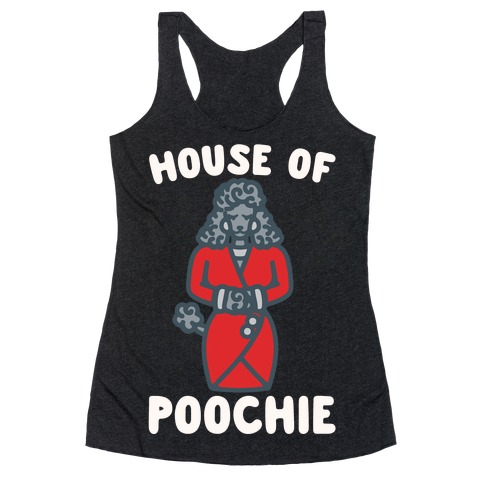 House of Poochie Parody Racerback Tank Top