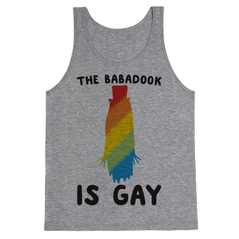 The Babadook Is Gay Parody Tank Top