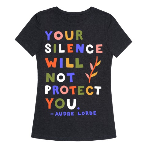 your silence will not protect you shirt