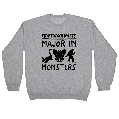 Cryptozoologists Major In Monsters Pullover