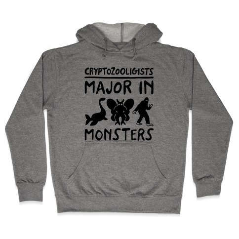 Cryptozoologists Major In Monsters Hooded Sweatshirt