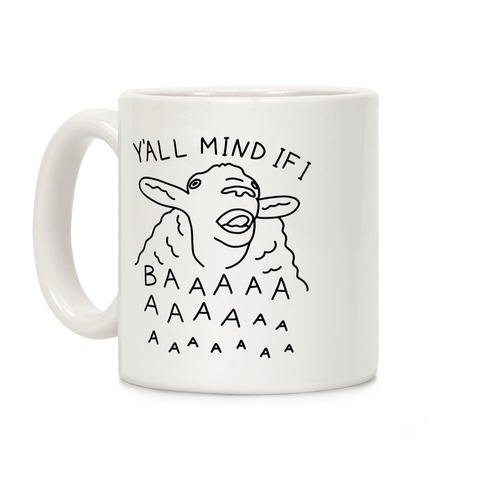 Y'all Mind If I Baaa Sheep Coffee Mug