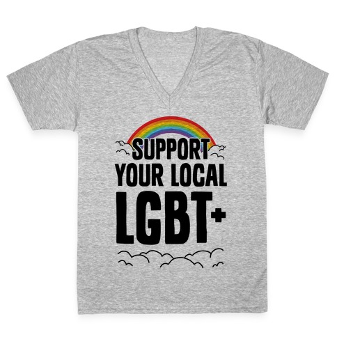 Support Your Local LGBT+ V-Neck Tee Shirt