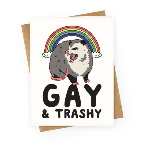 Gay and Trashy Possum Greeting Card