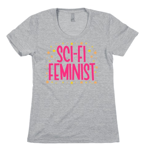 Sci-Fi Feminist Womens T-Shirt