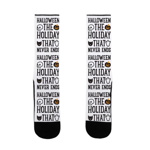 Halloween The Holiday That Never Ends Sock
