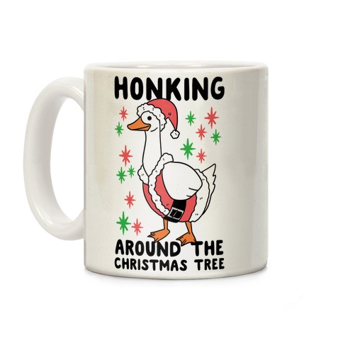 Honking Around the Christmas Tree Coffee Mug