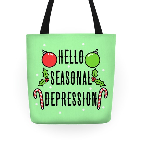 Hello Seasonal Depression Tote