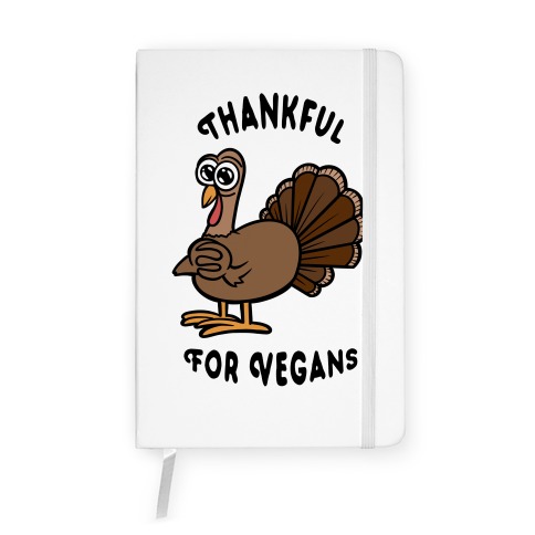Thankful For Vegans Notebook