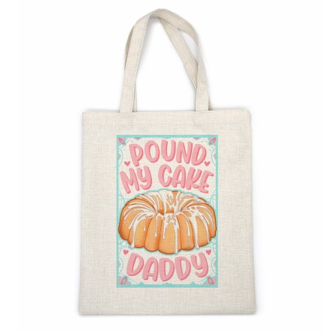 Pound My Cake Daddy Casual Tote