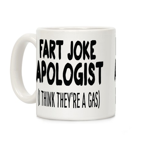 Fart Joke Apologist Coffee Mug
