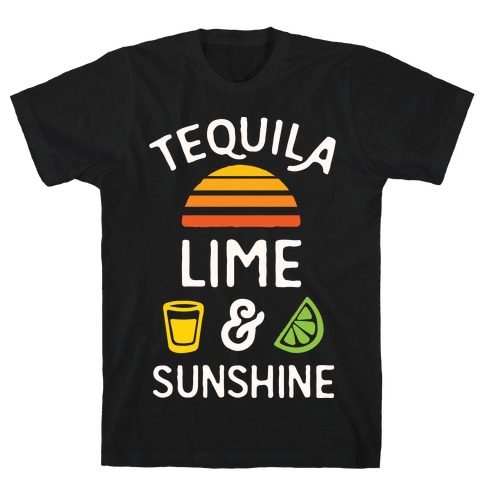Tequila Lime And Sunshine T-Shirt