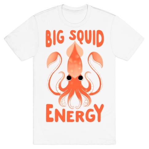 Big Squid Energy T-Shirt