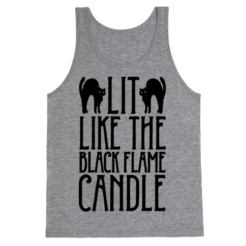 Lit Like The Black Flame Candle Tank Top