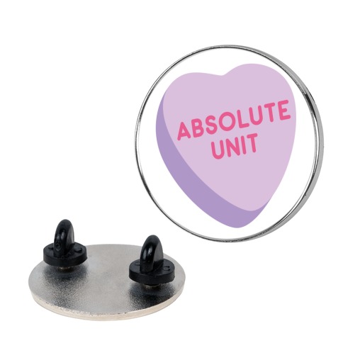Absolute Unit Candy Heart Pin