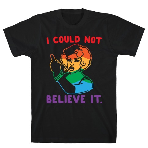 I Could Not Believe It Parody Pair Shirt White Print T-Shirt