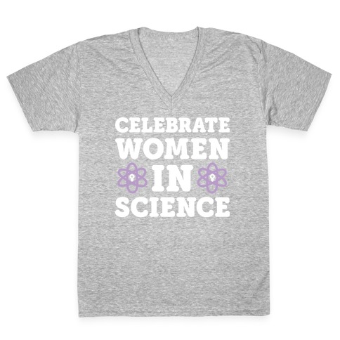 Celebrate Women In Science V-Neck Tee Shirt