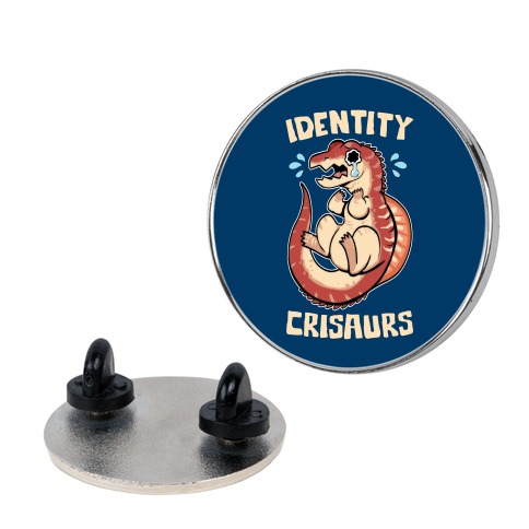 Identity Crisaurs Pin