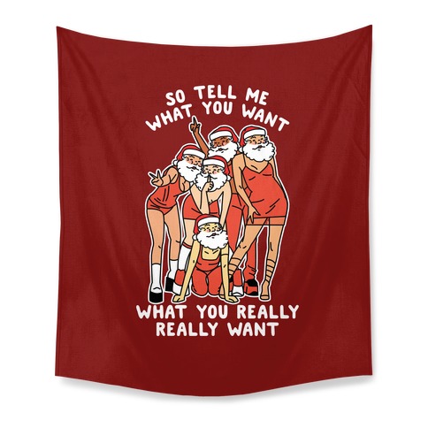 Tell Me What You Want Santa Spice Tapestry