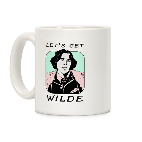 Let's Get Wilde (Oscar Wilde) Coffee Mug