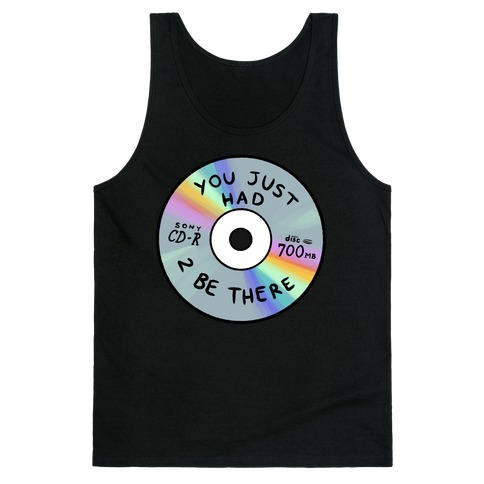 You Just Had To Be There - Mix CD Tank Top