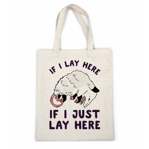 If I Lay Here If I Just Lay Here Opossum Casual Tote
