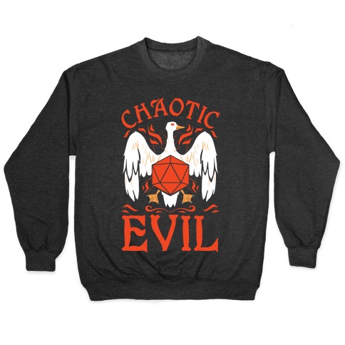 Chaotic Evil Goose Pullover