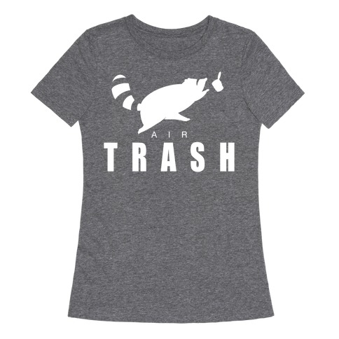 Air Trash (white) Womens T-Shirt