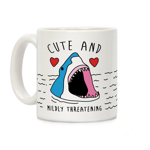 Cute And Mildly Threatening Shark Coffee Mug