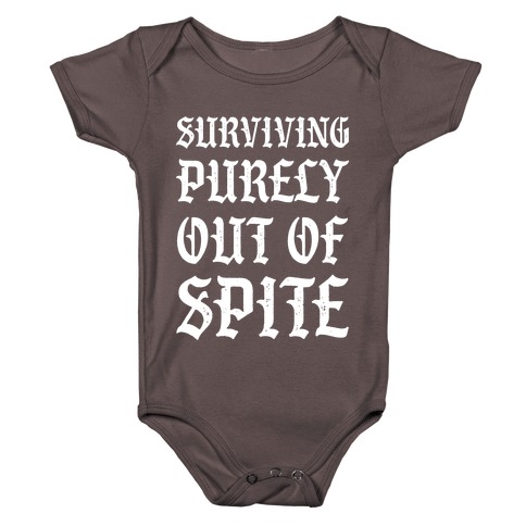 Surviving Purely Out Of Spite Baby One-Piece