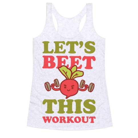 Let's Beet This Workout Racerback Tank Top