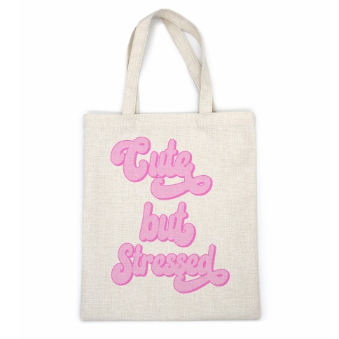 Cute But Stressed  Casual Tote