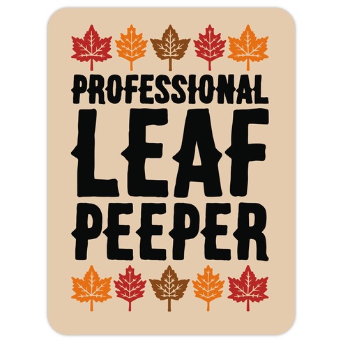 Professional Leaf Peeper Die Cut Sticker