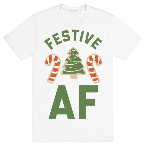 Festive AF T-Shirt