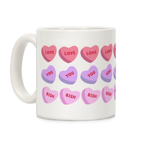 Love You Bish Coffee Mug