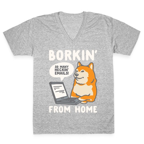 Borkin' From Home White Print V-Neck Tee Shirt