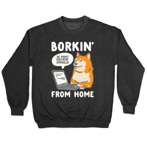 Borkin' From Home White Print Pullover