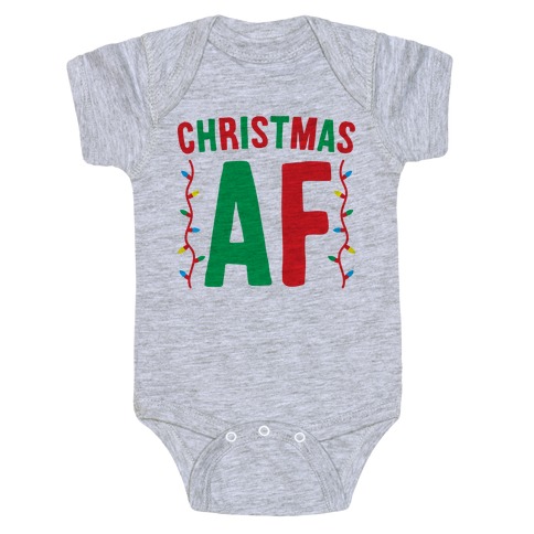 Christmas AF Baby One-Piece